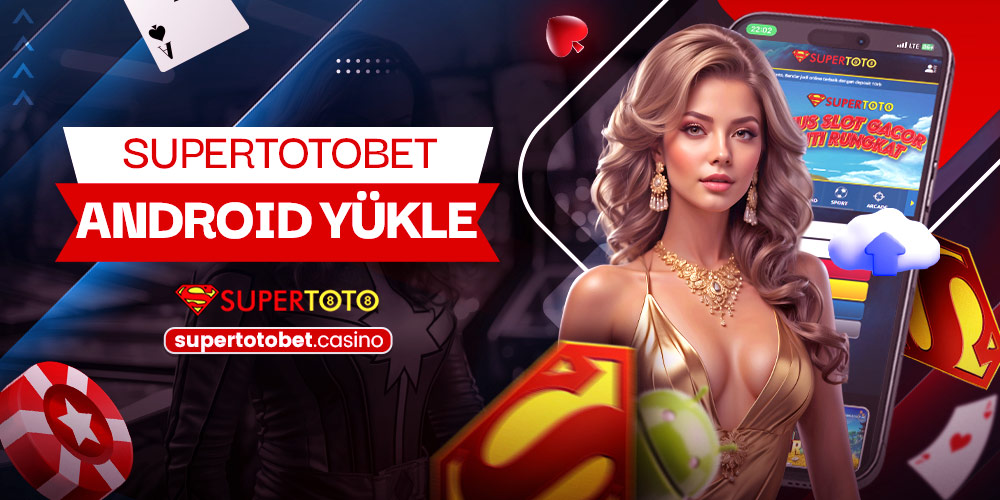 Supertotobet Android Yükle