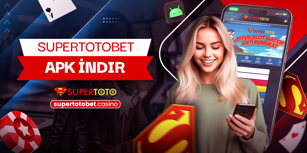 Supertotobet Apk İndir