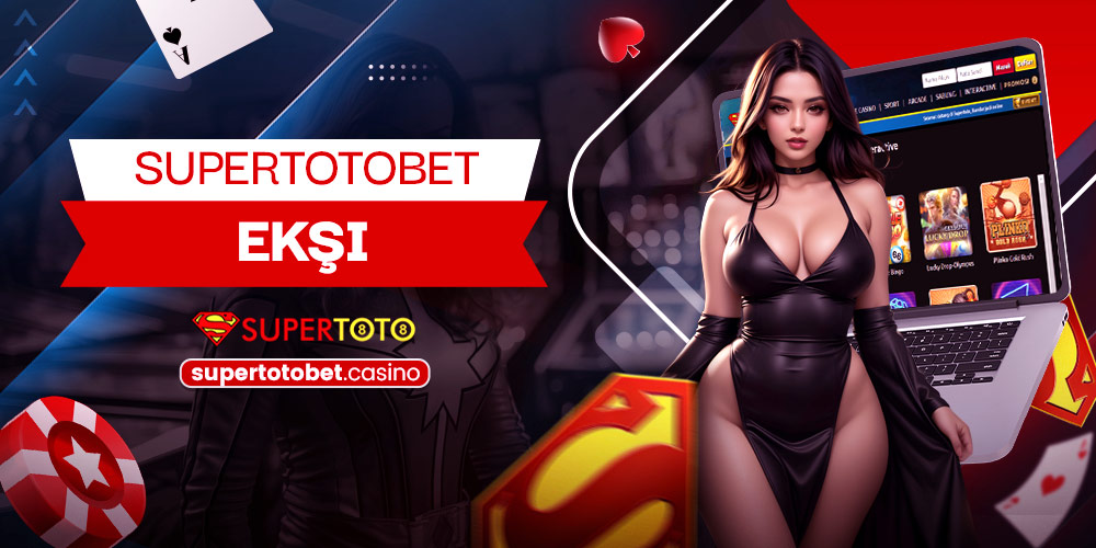 Supertotobet Ekşi
