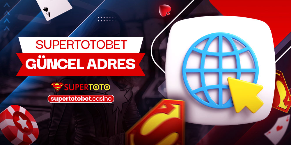 Supertotobet Güncel Adres