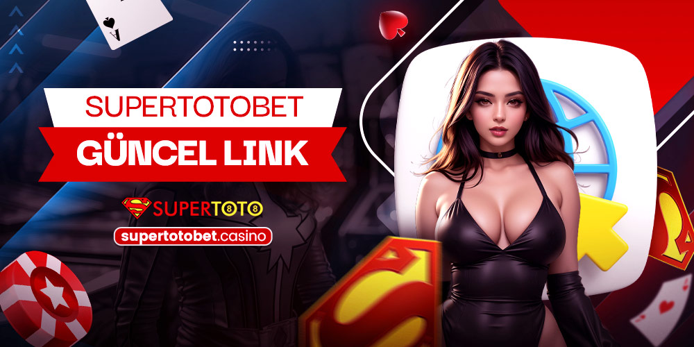 Supertotobet Güncel Link