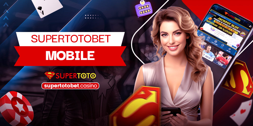 Supertotobet Mobile