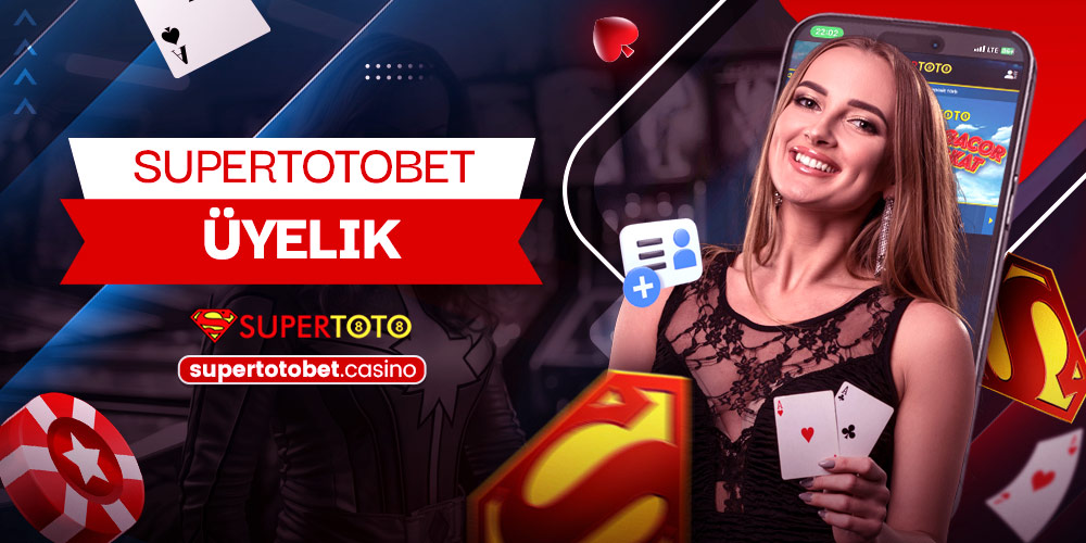 Supertotobet Üyelik