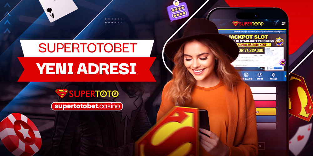 Supertotobet Yeni Adresi